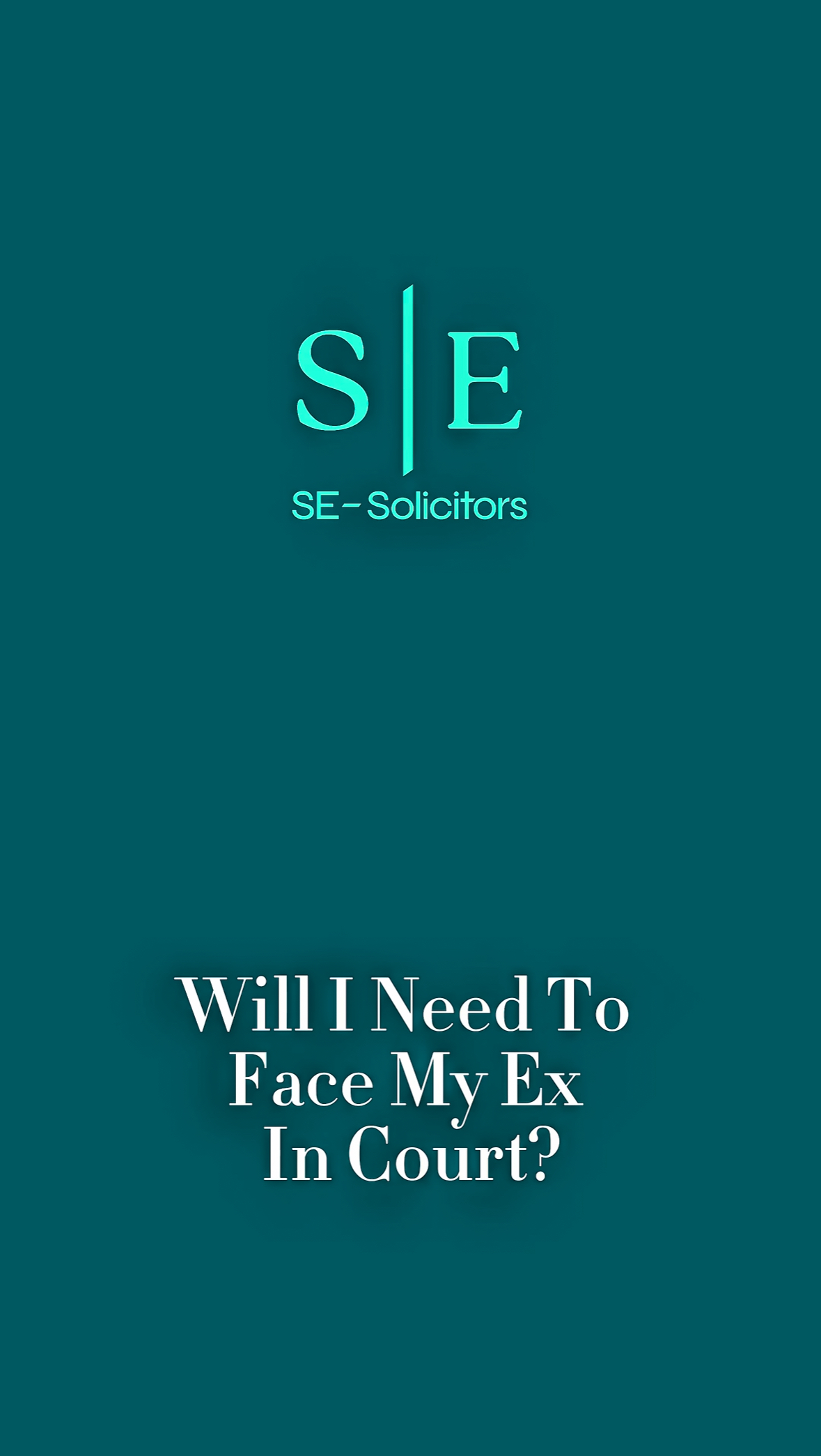 Will I Need To Face My Ex In Court?